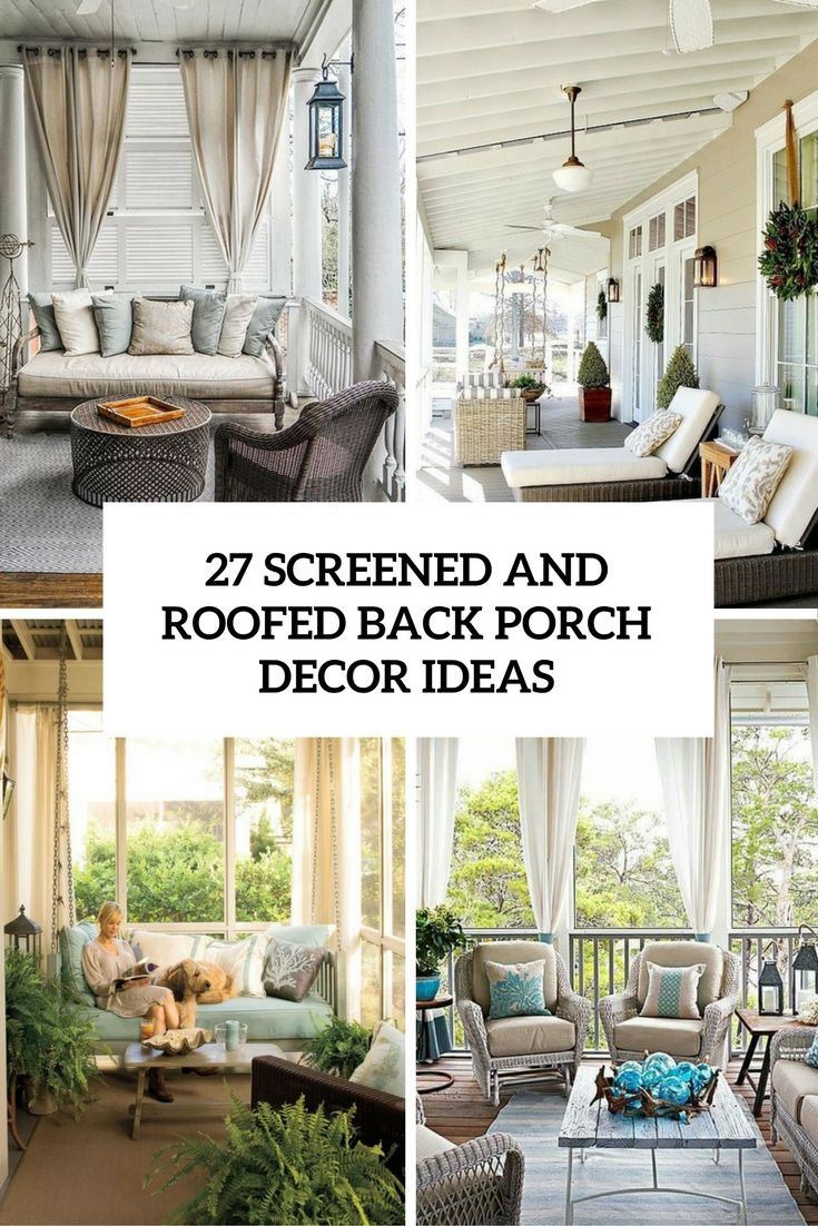 27 Screened And Roofed Back Porch Decor Ideas Shelterness Porch for proportions 735 X 1102