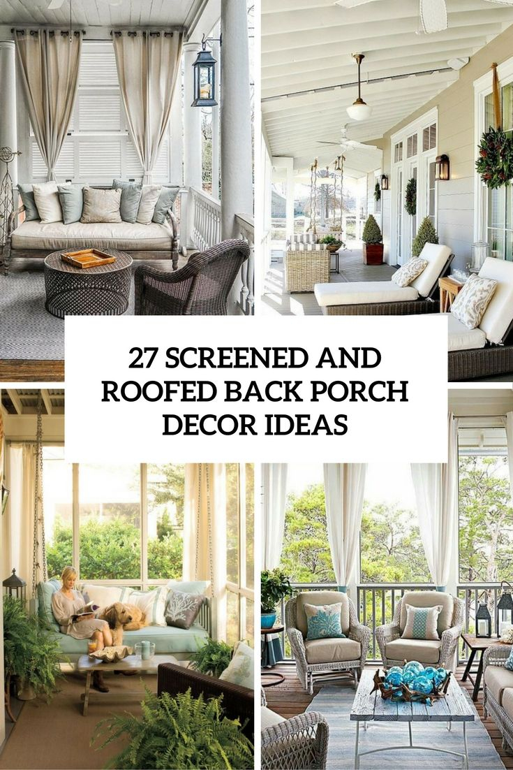 27 Screened And Roofed Back Porch Decor Ideas Shelterness Porch with proportions 735 X 1102